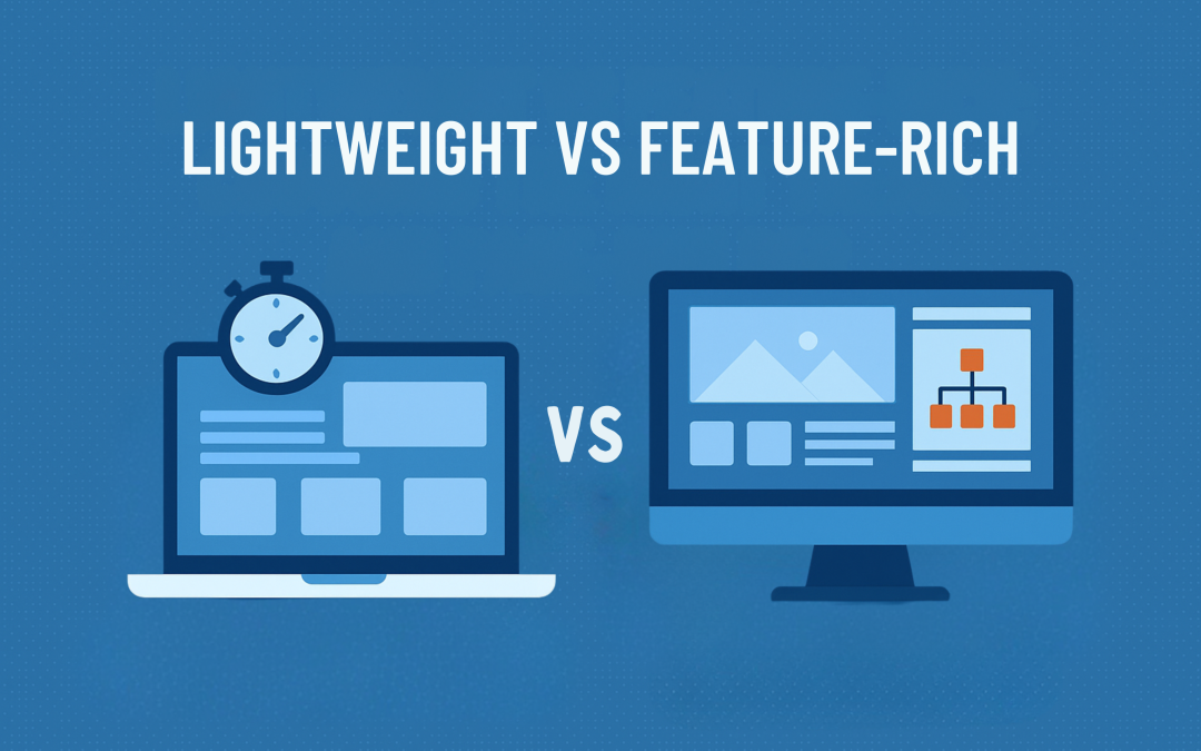 Lightweight vs Feature-Rich: Choosing the Right Theme and Page Builder for WordPress